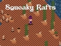 Spill Squeaky Rafts