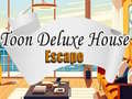 Spill Toon Deluxe House Escape