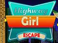 Spill Highway Girl Escape 