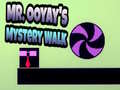 Spill Mr. Ooyay's Mystery Walk