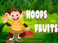 Spill Hoops Fruits