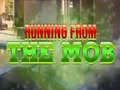 Spill Running from the Mob