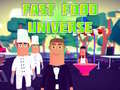 Spill Fast Food Universe