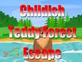 Spill Childish Teddy Forest Escape