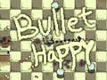 Spill Bullet Happy