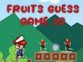 Spill Fruits Guess Game2D