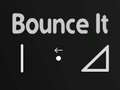 Spill Bounce It