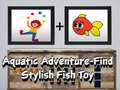 Spill Aquatic Adventure Find Stylish Fish Toy