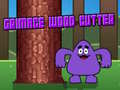Spill Grimace Wood Cutter
