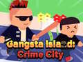 Spill Gangsta Island: Crime City