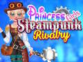 Spill Princess Girls Steampunk Rivalry