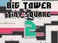 Spill Big Tower Tiny Square 2