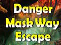 Spill Danger Mask Way Escape