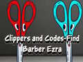Spill Clippers and Codes-Find Barber Ezra