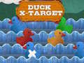 Spill Duck X-Target