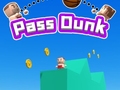 Spill Pass Dunk