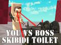 Spill You vs Boss Skibidi Toilet