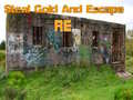 Spill Steal Gold And Escape RE
