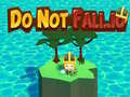 Spill Do Not Fall.io