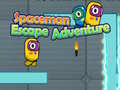 Spill Spaceman Escape Adventure