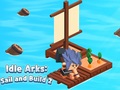 Spill Idle Arks: Sail and Build 2