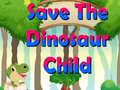 Spill Save The Dinosaur Child