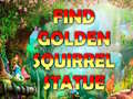 Spill Find Golden Squirrel Statue