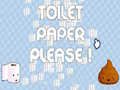 Spill Toilet Paper Please