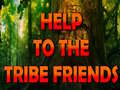 Spill Help To The Tribe Friends