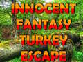 Spill Innocent Fantasy Turkey Escape