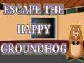 Spill Escape The Happy Groundhog