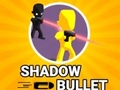 Spill Shadow Bullet