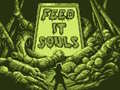 Spill Feed It Souls