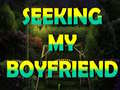 Spill Seeking My Boyfriend