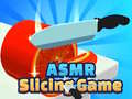 Spill Asmr Slicing Game