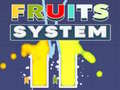 Spill Fruits System