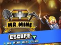 Spill Mr. Mine Escape