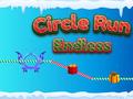 Spill Circle Run Endless