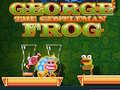 Spill George The Gentleman Frog