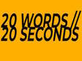 Spill 20 Words in 20 Seconds