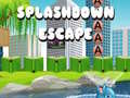Spill Splashdown Escape