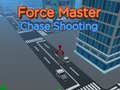 Spill Force Master Chase Shooting