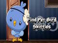 Spill Find Pet Bird Skittles