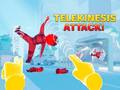 Spill Telekinesis Attack