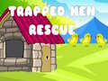 Spill Trapped Hen Rescue