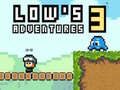 Spill Lows Adventures 3
