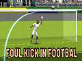 Spill Foul Kick in Football