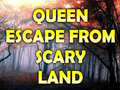 Spill Queen Escape From Scary Land