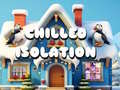 Spill Chilled Isolation