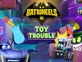 Spill Batwheels Toy Trouble